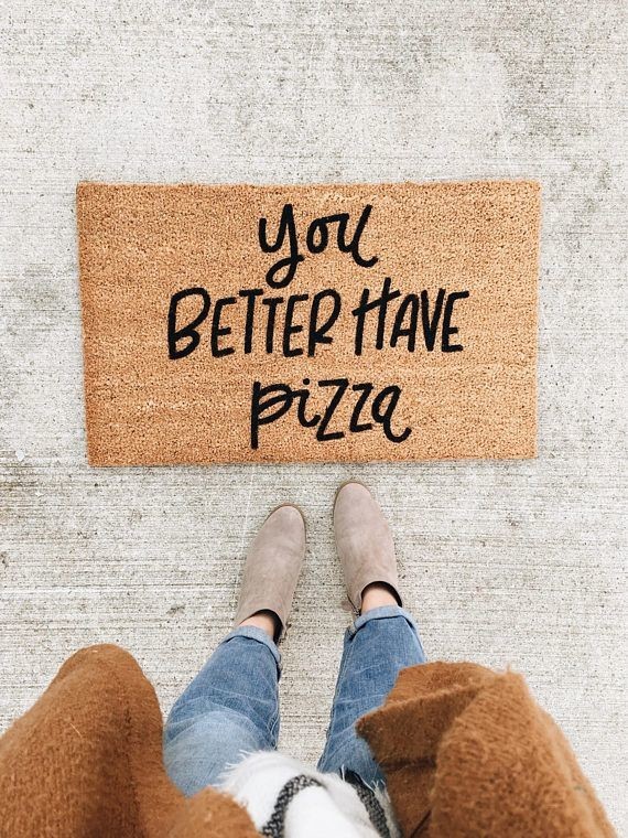 you better have pizza doormat